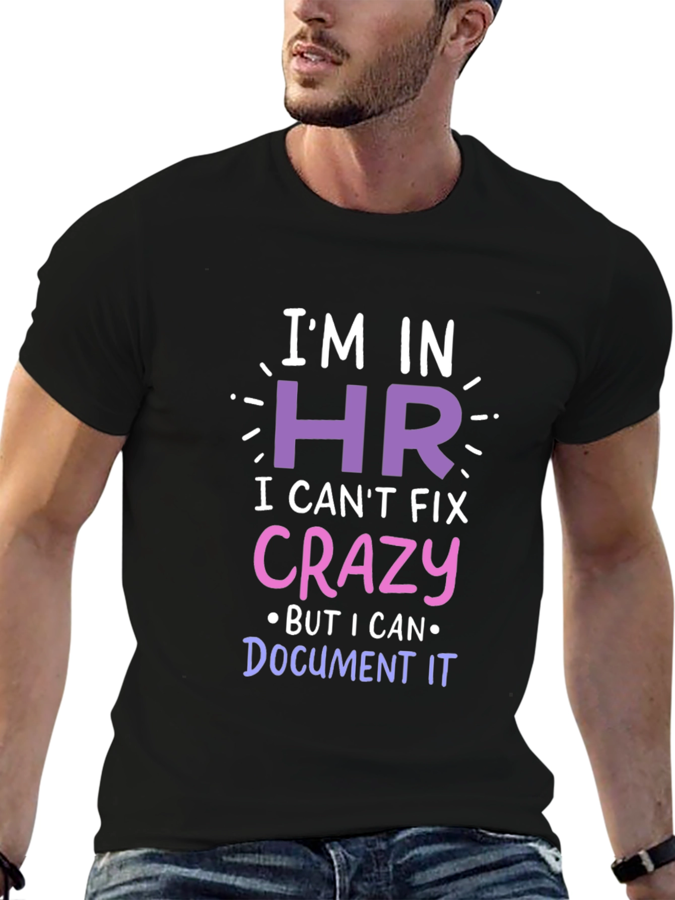 Funny HR T-Shirt - I Cant Fix Crazy!