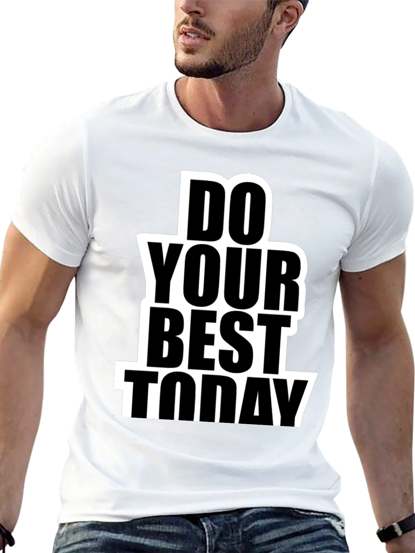 Do Your Best Today Graphic T-Shirt