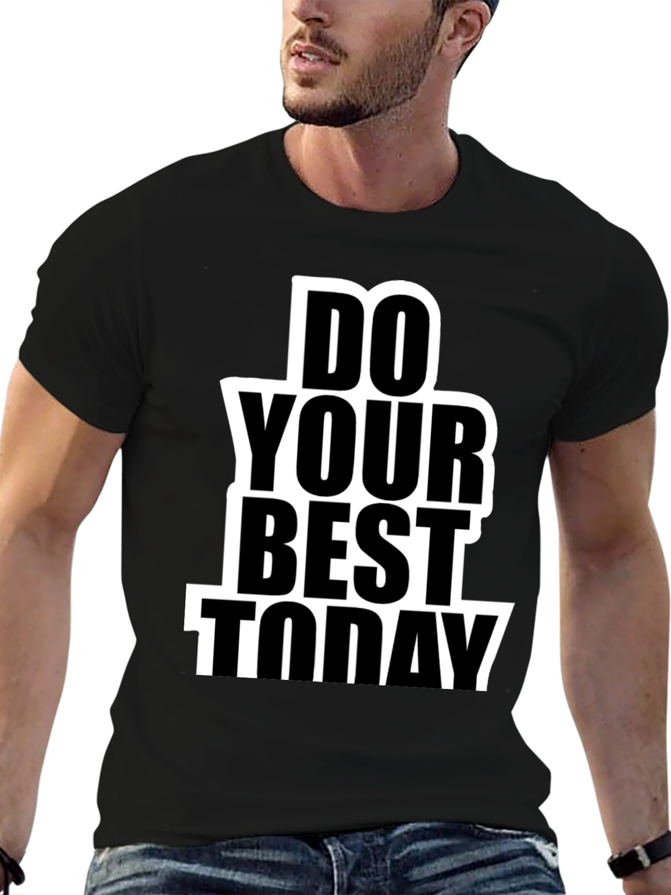 Do Your Best Today Graphic T-Shirt