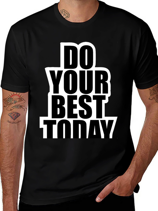 Do Your Best Today Graphic T-Shirt