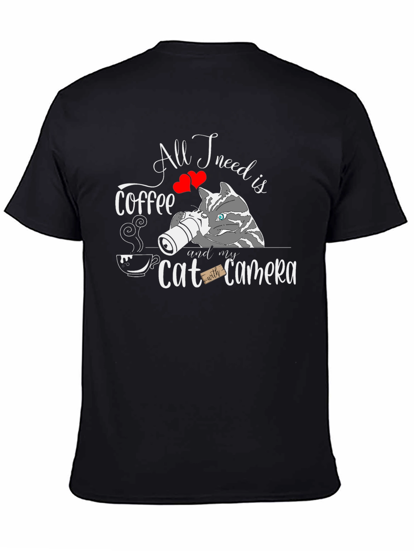 All I Need Is Coffee Cat Camera T-Shirt