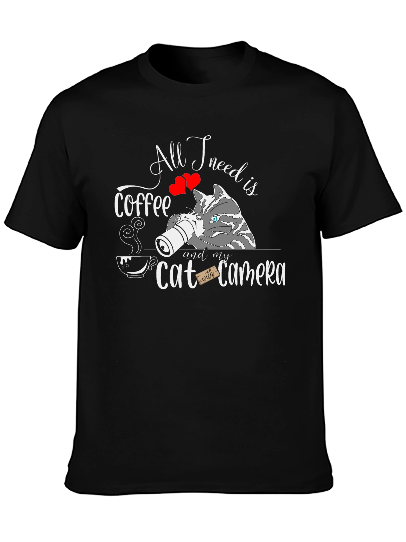 All I Need Is Coffee Cat Camera T-Shirt