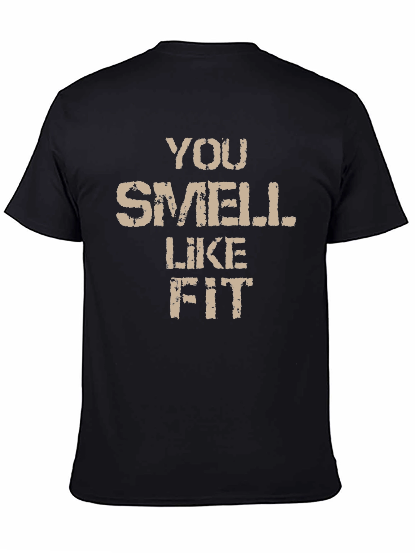Funny You Smell Like Fit Graphic T-Shirt
