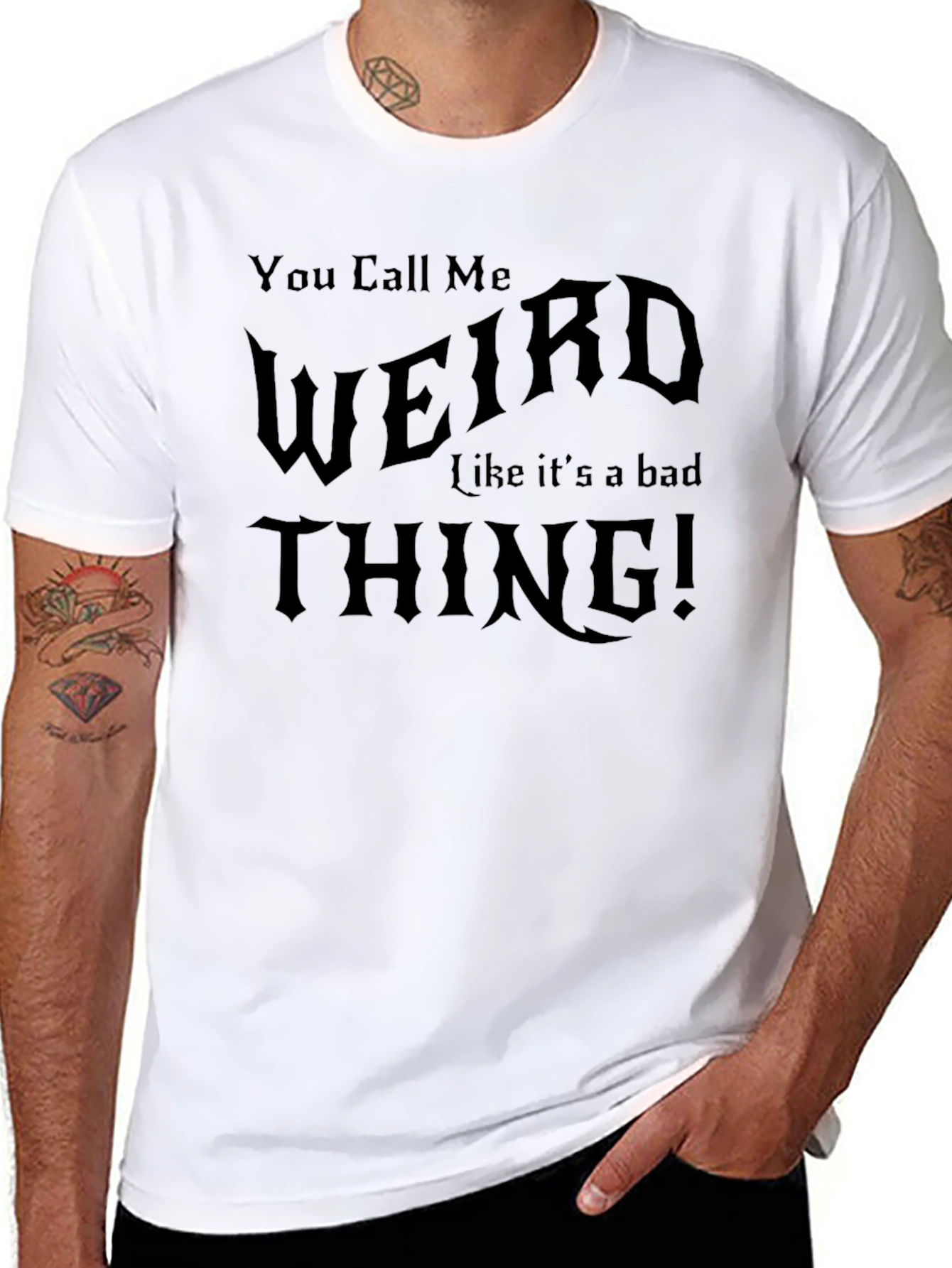 You Call Me Weird T-Shirt