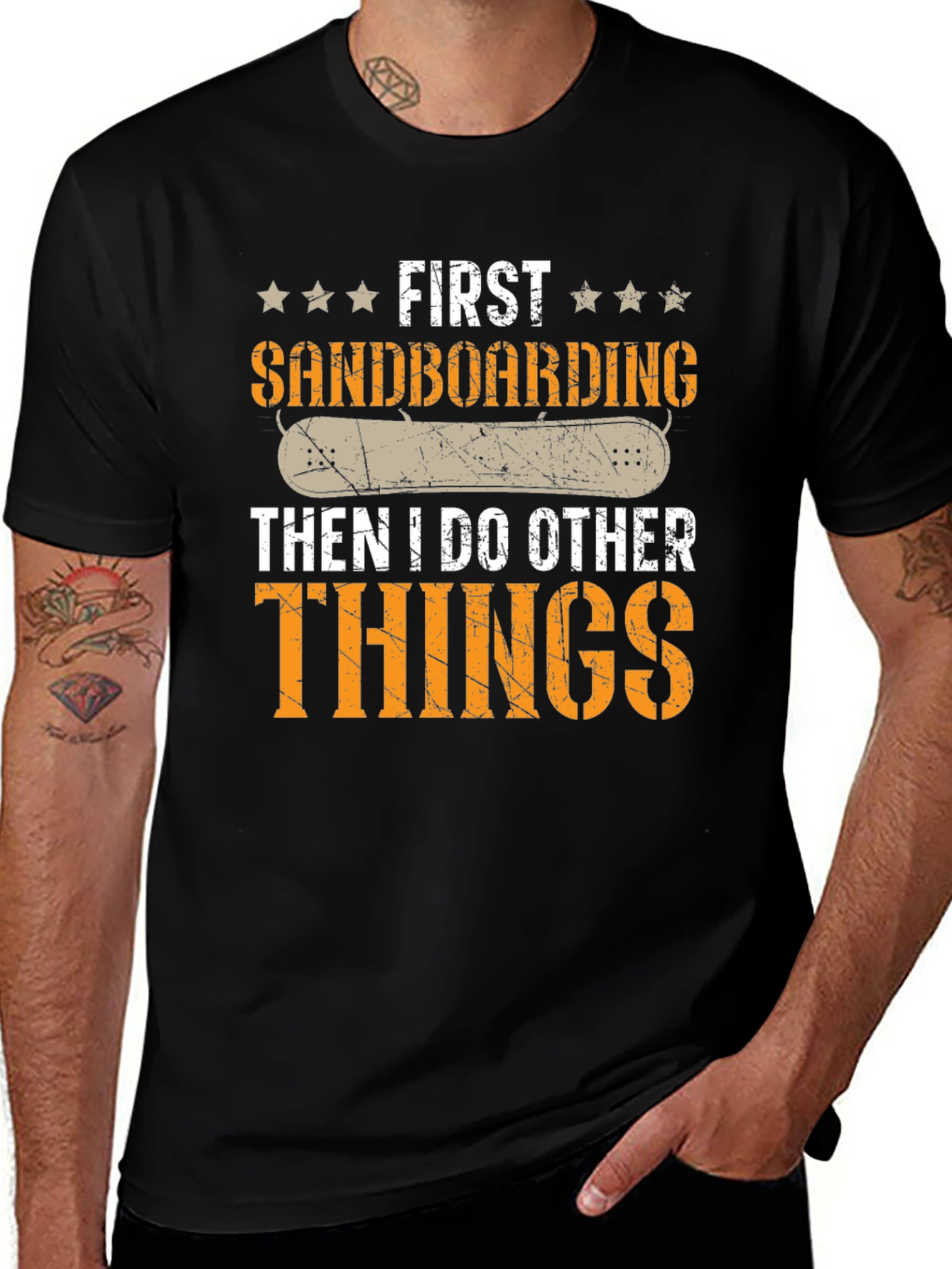 First Sandboarding Then I Do Other Things Tee