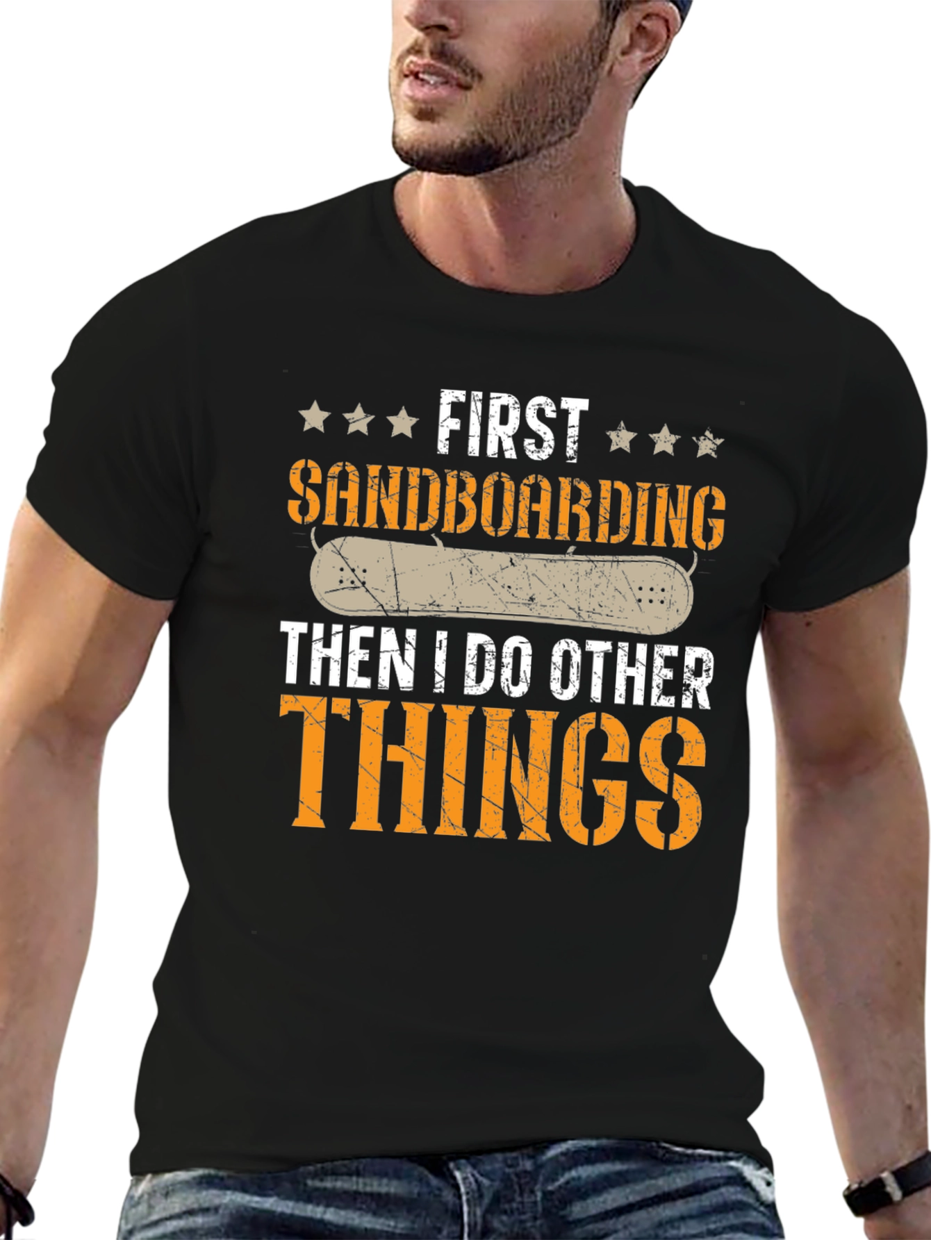 First Sandboarding Then I Do Other Things Tee