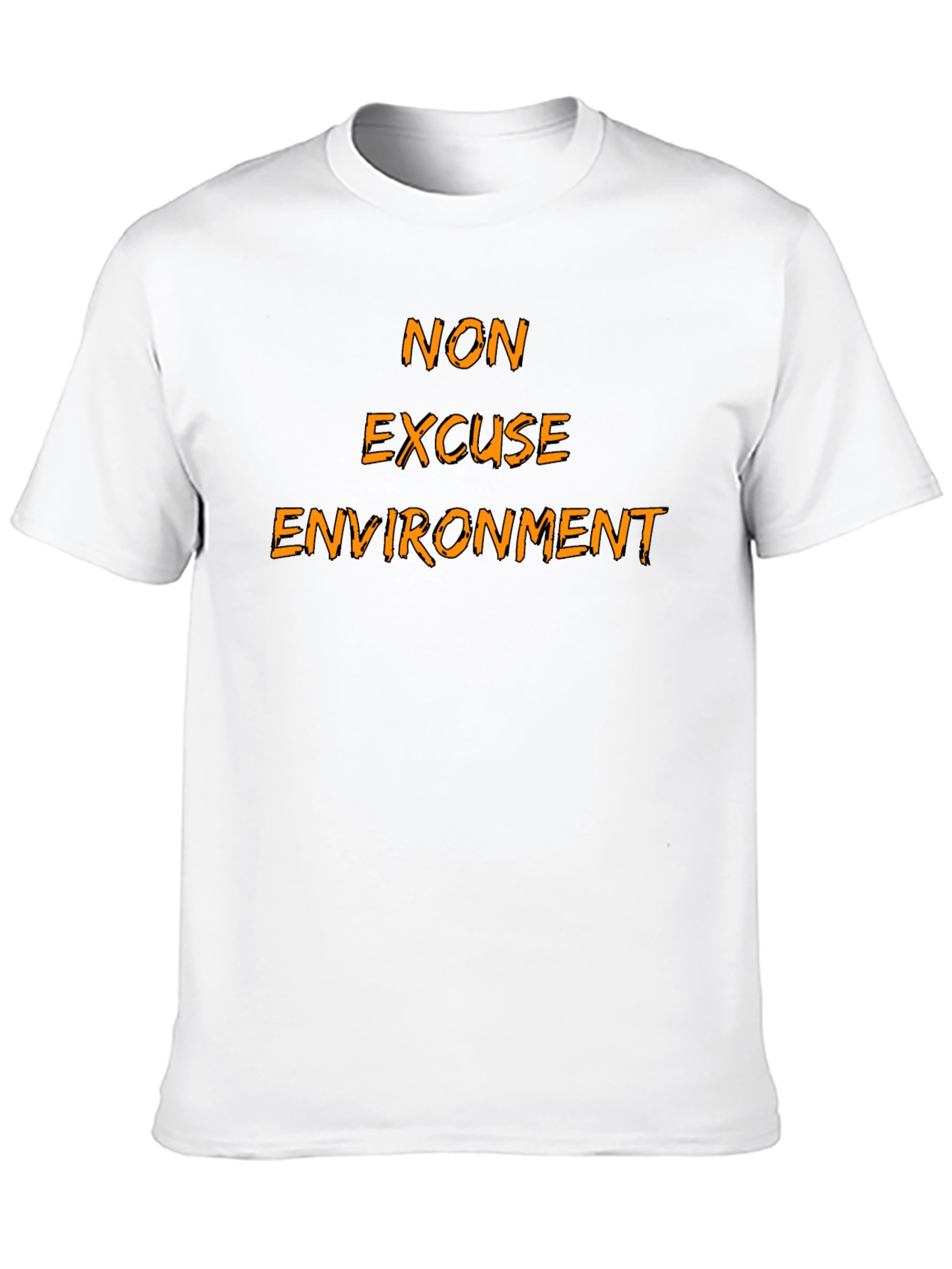 Non Excuse Environment T-Shirt