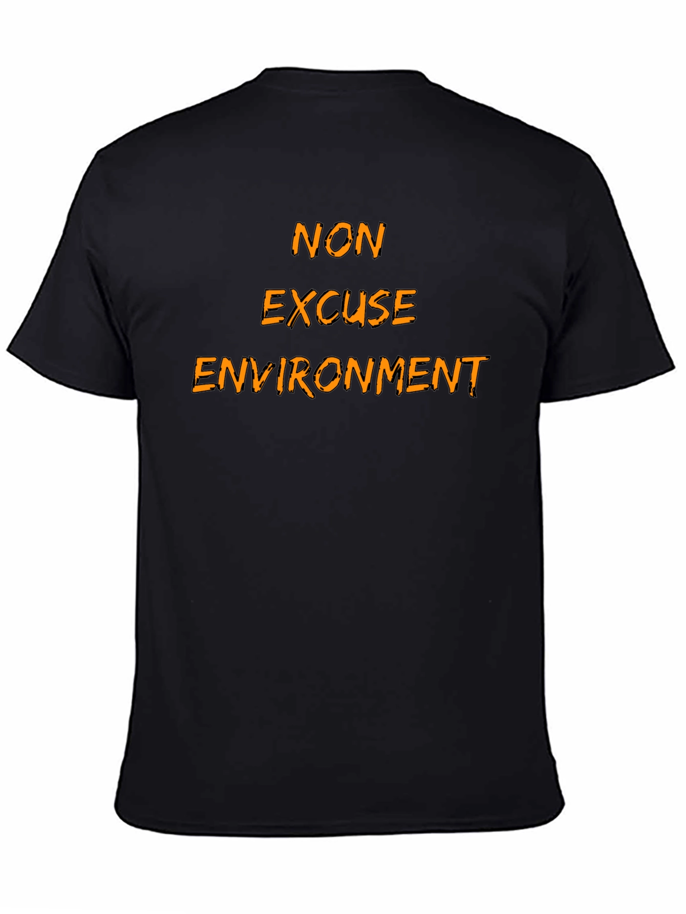 Non Excuse Environment T-Shirt