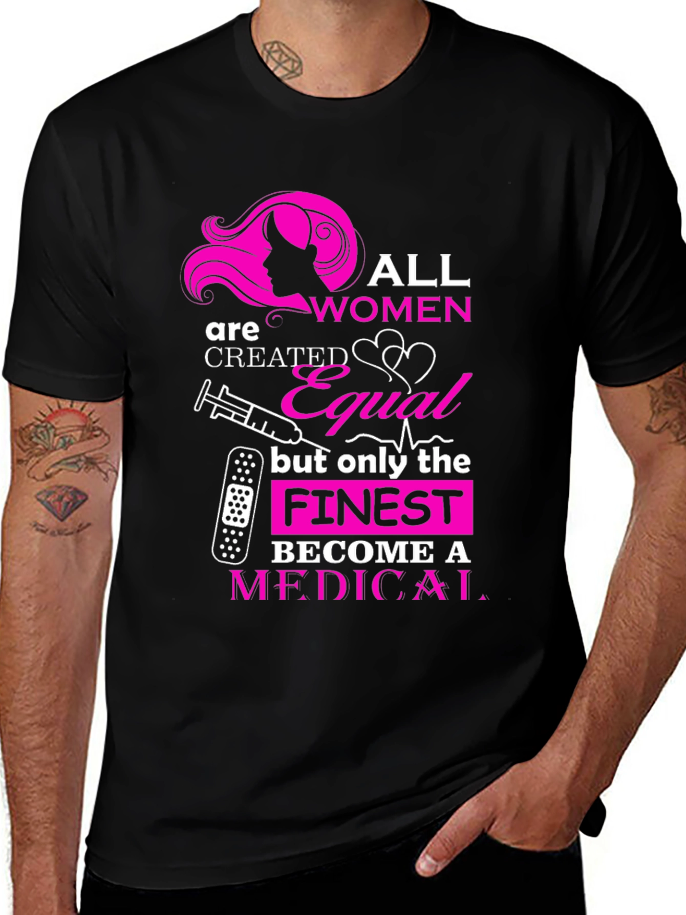 Finest Women Become Medical T-Shirt