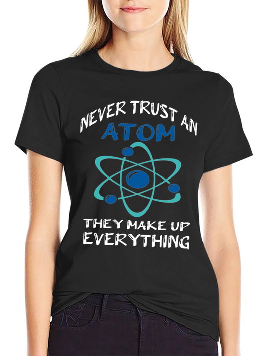 Never Trust Atom Graphic Tee