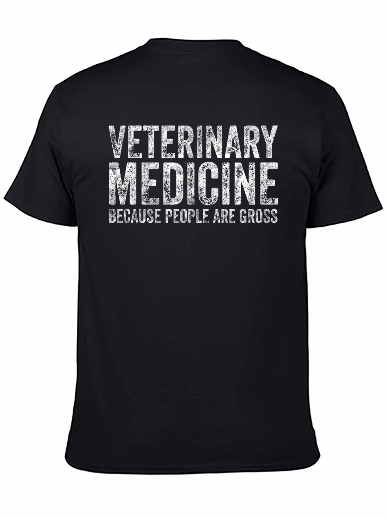 Veterinary Medicine Graphic Tee - Because People Are Gross