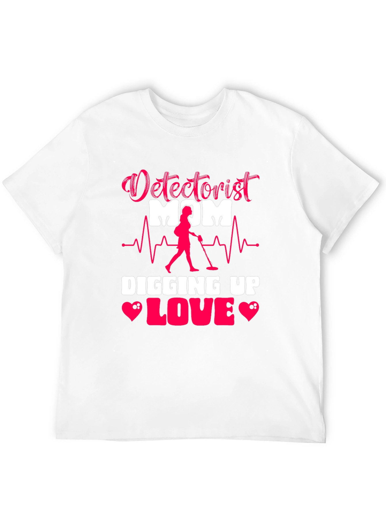 Detectorist Mom Digging Up Love T-Shirt