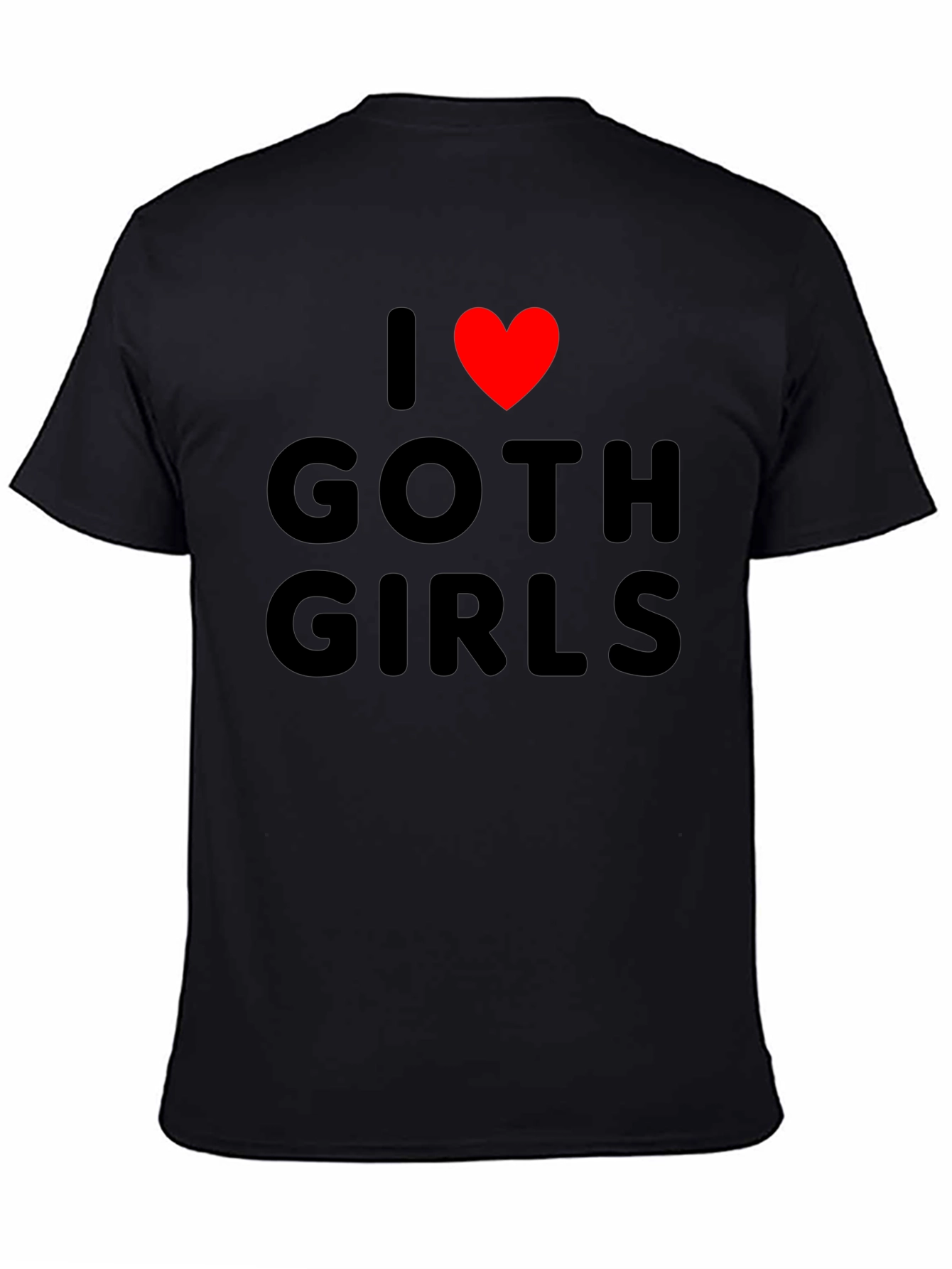 I Love Goth Girls Black Graphic Tee