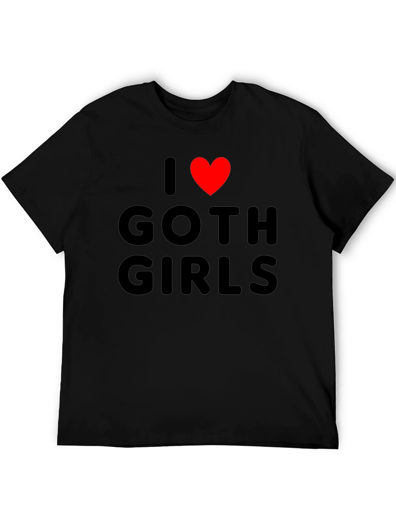 I Love Goth Girls Black Graphic Tee