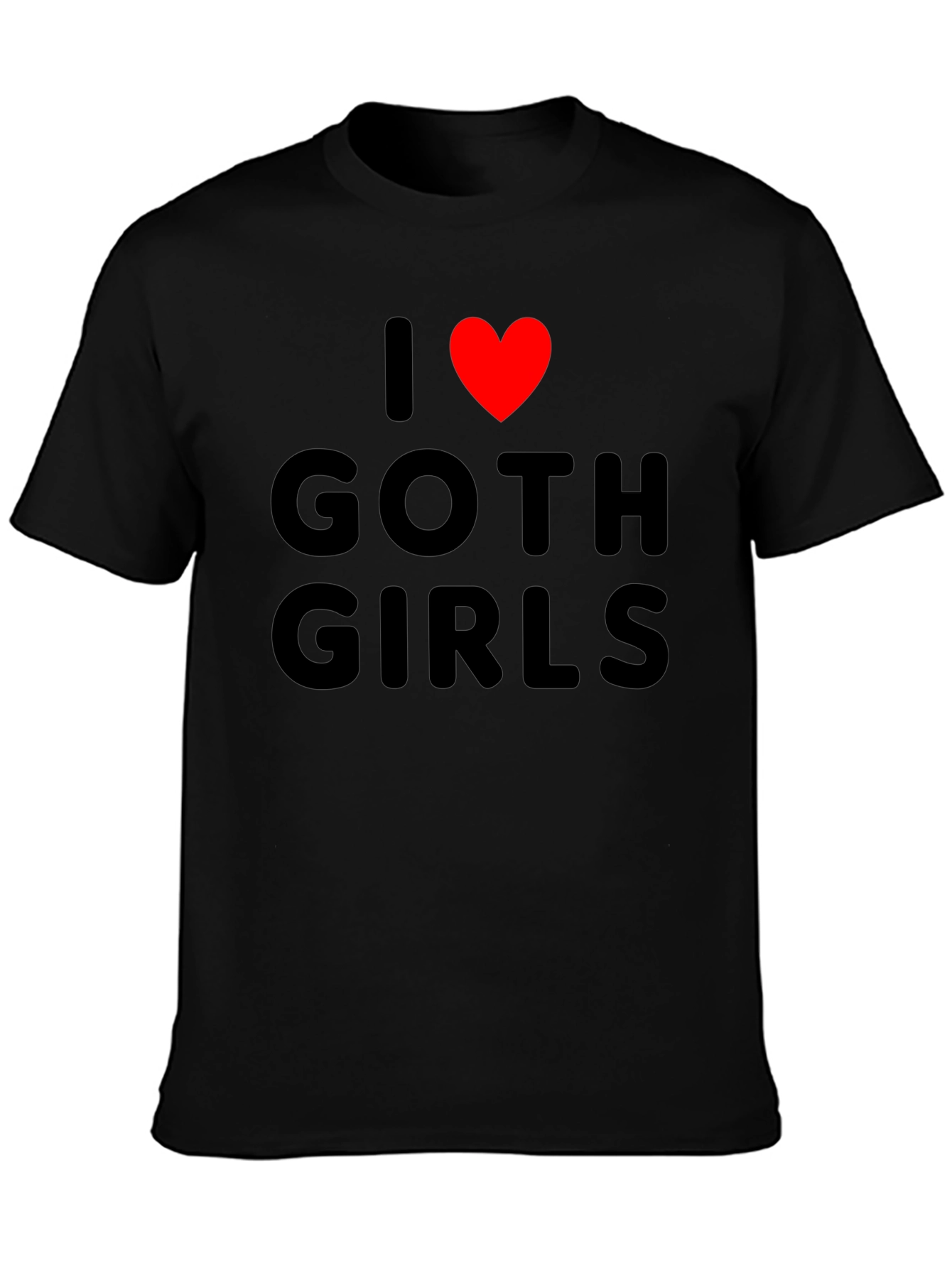 I Love Goth Girls Black Graphic Tee