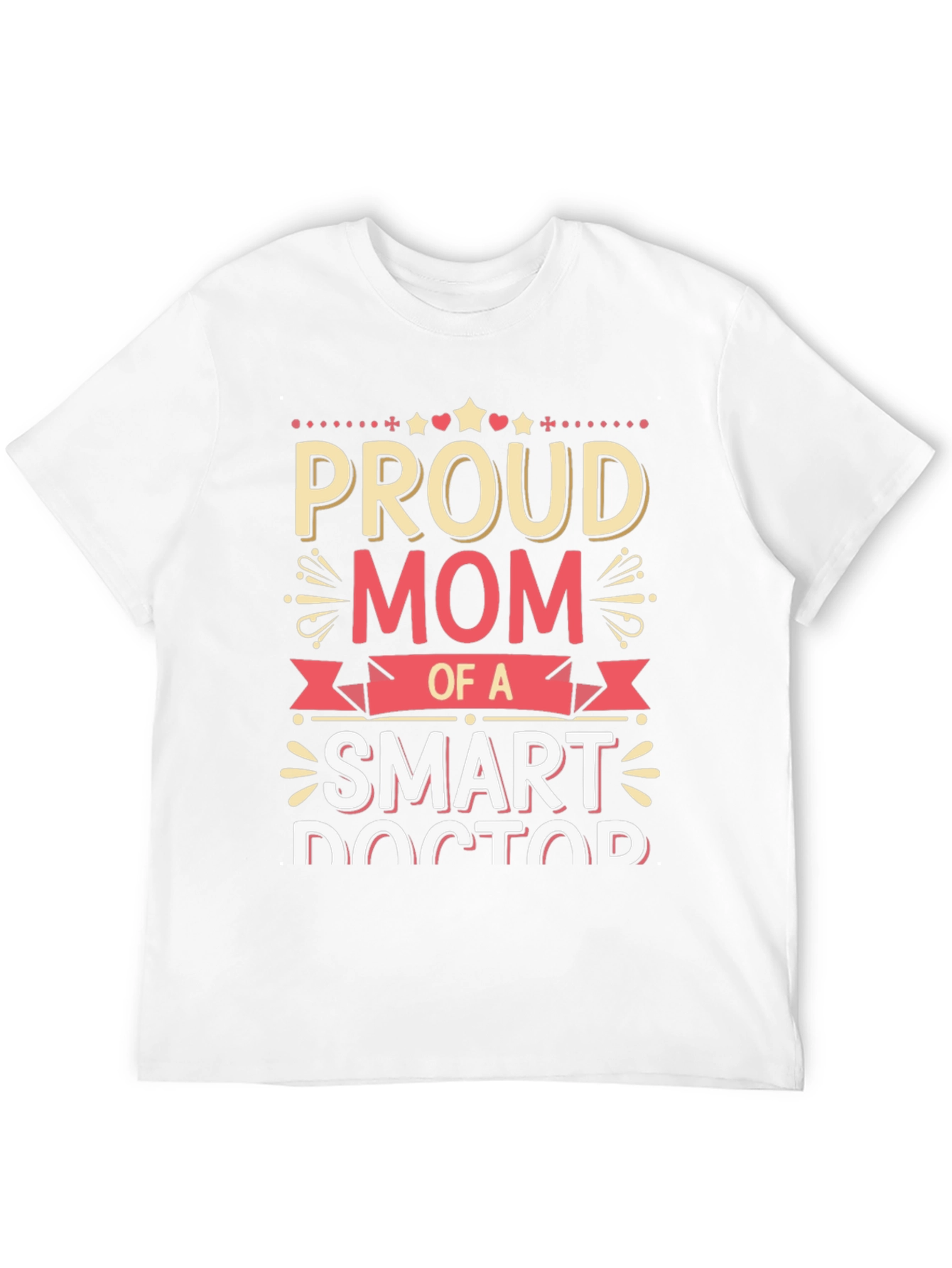 Proud Mom of a Smart Doctor T-Shirt