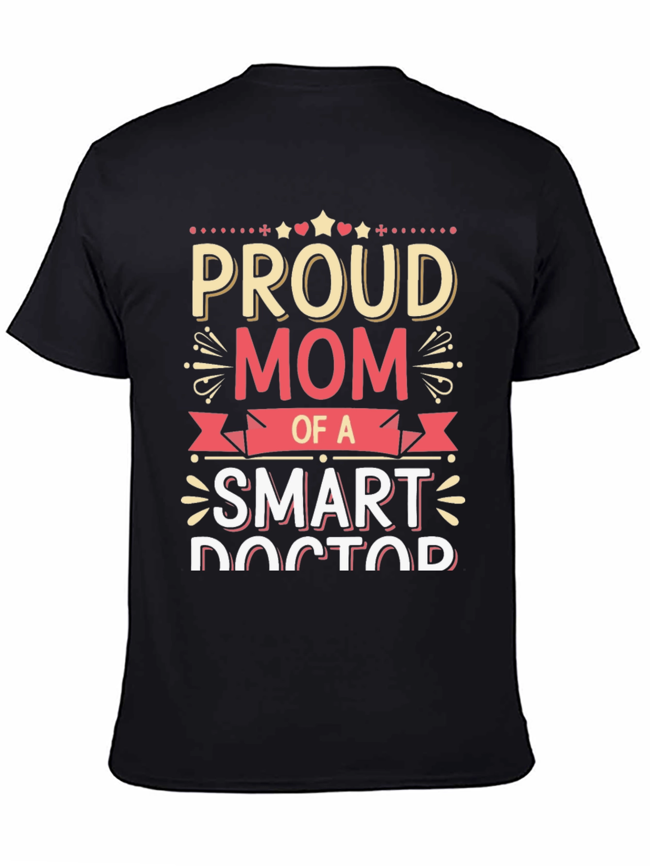 Proud Mom of a Smart Doctor T-Shirt