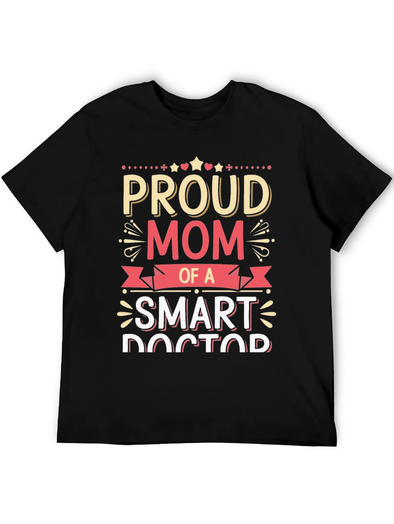 Proud Mom of a Smart Doctor T-Shirt