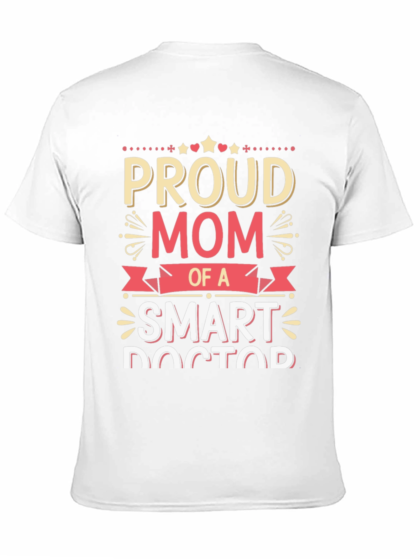 Proud Mom of a Smart Doctor T-Shirt