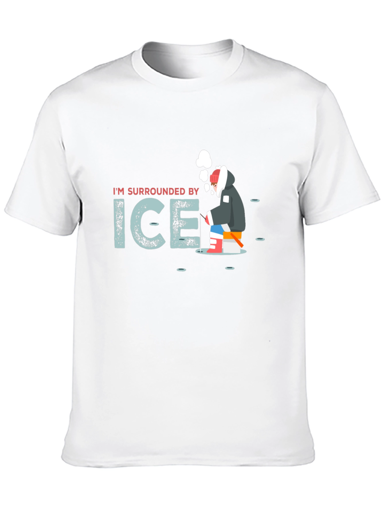 Im Surrounded by Ice Funny Fishing T-Shirt
