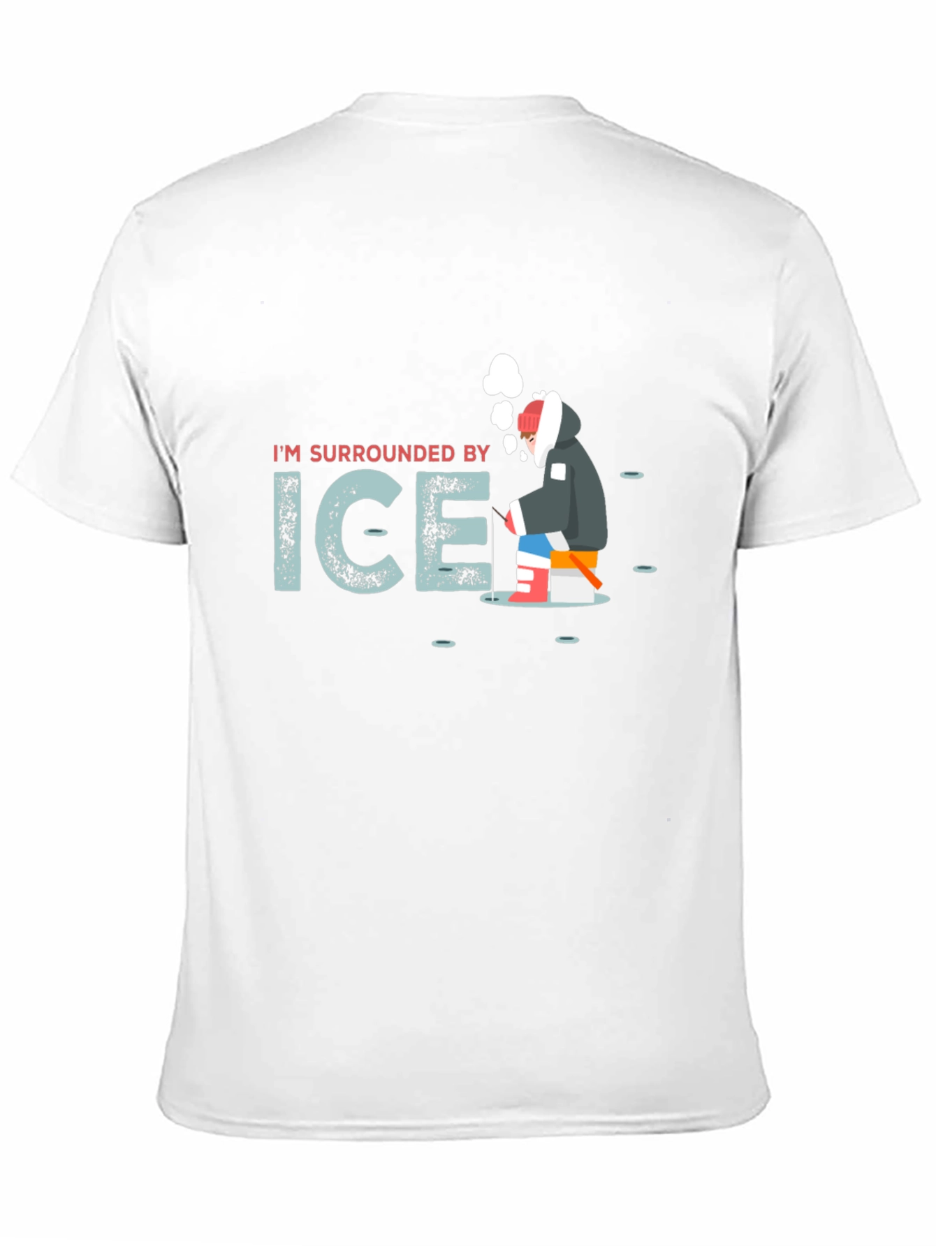 Im Surrounded by Ice Funny Fishing T-Shirt