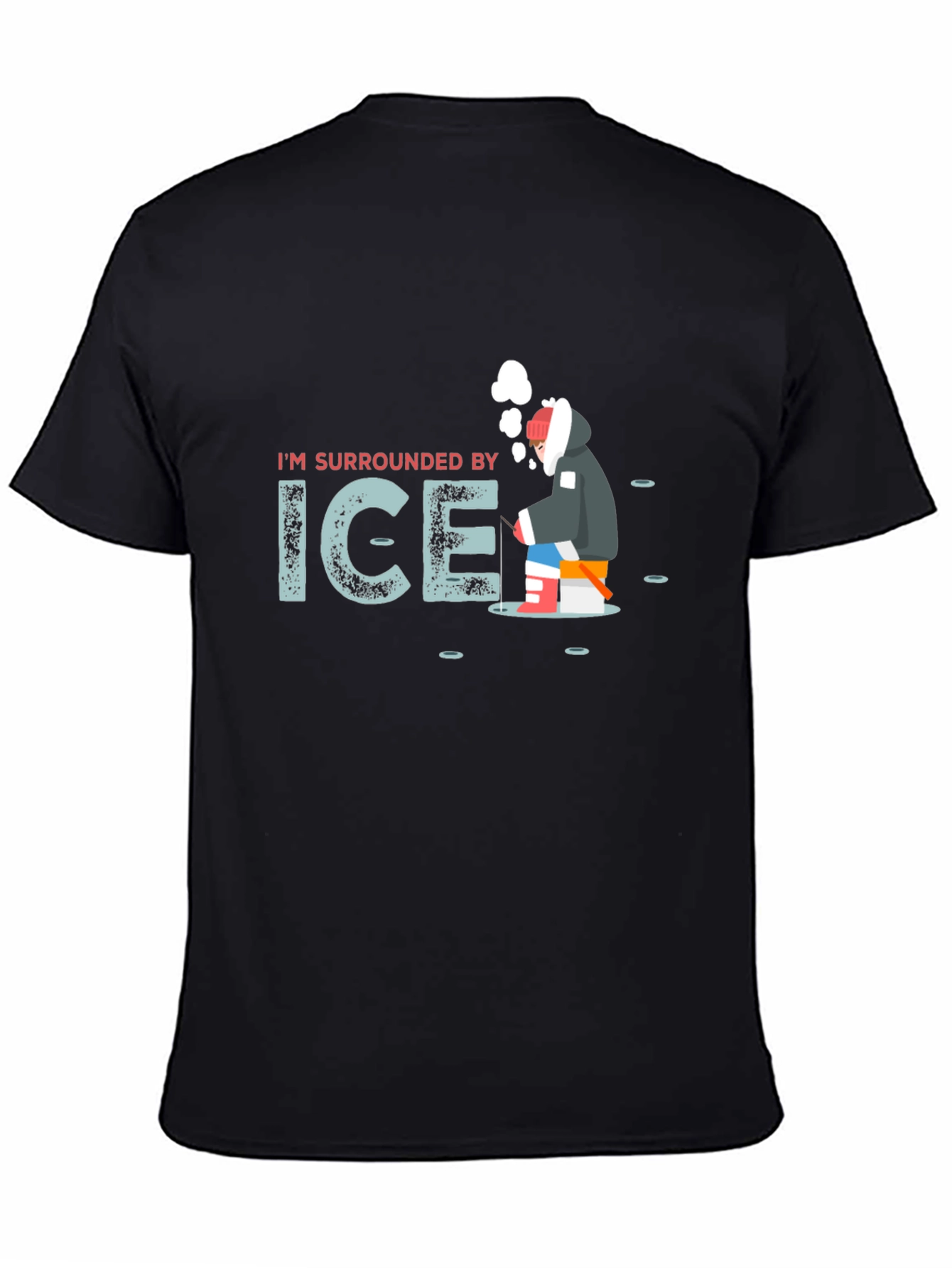 Im Surrounded by Ice Funny Fishing T-Shirt