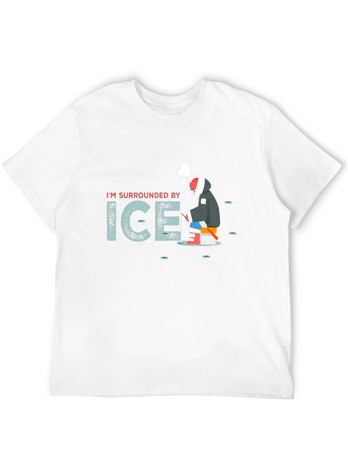 Im Surrounded by Ice Funny Fishing T-Shirt