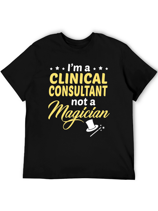 Clinical Consultant T-Shirt - Not a Magician Tee