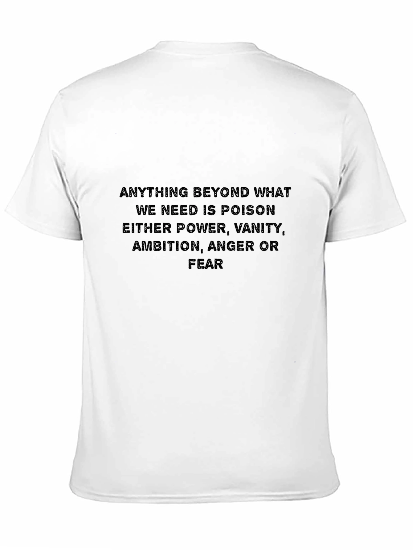 Poison Quote T-Shirt - Power Vanity Ambition Anger Fear