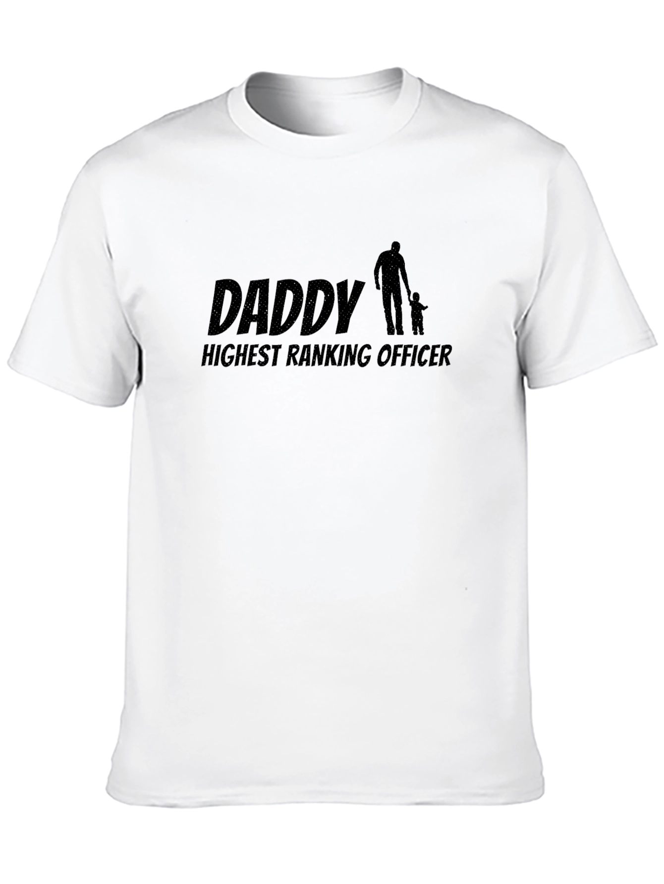 Daddy Highest Ranking Officer T-Shirt - Fathers Day Gift