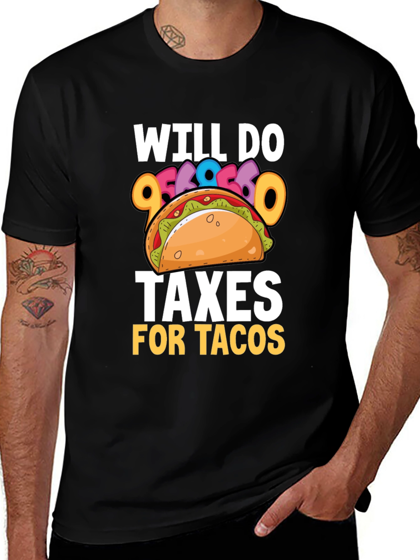 Will Do Taxes for Tacos T-Shirt