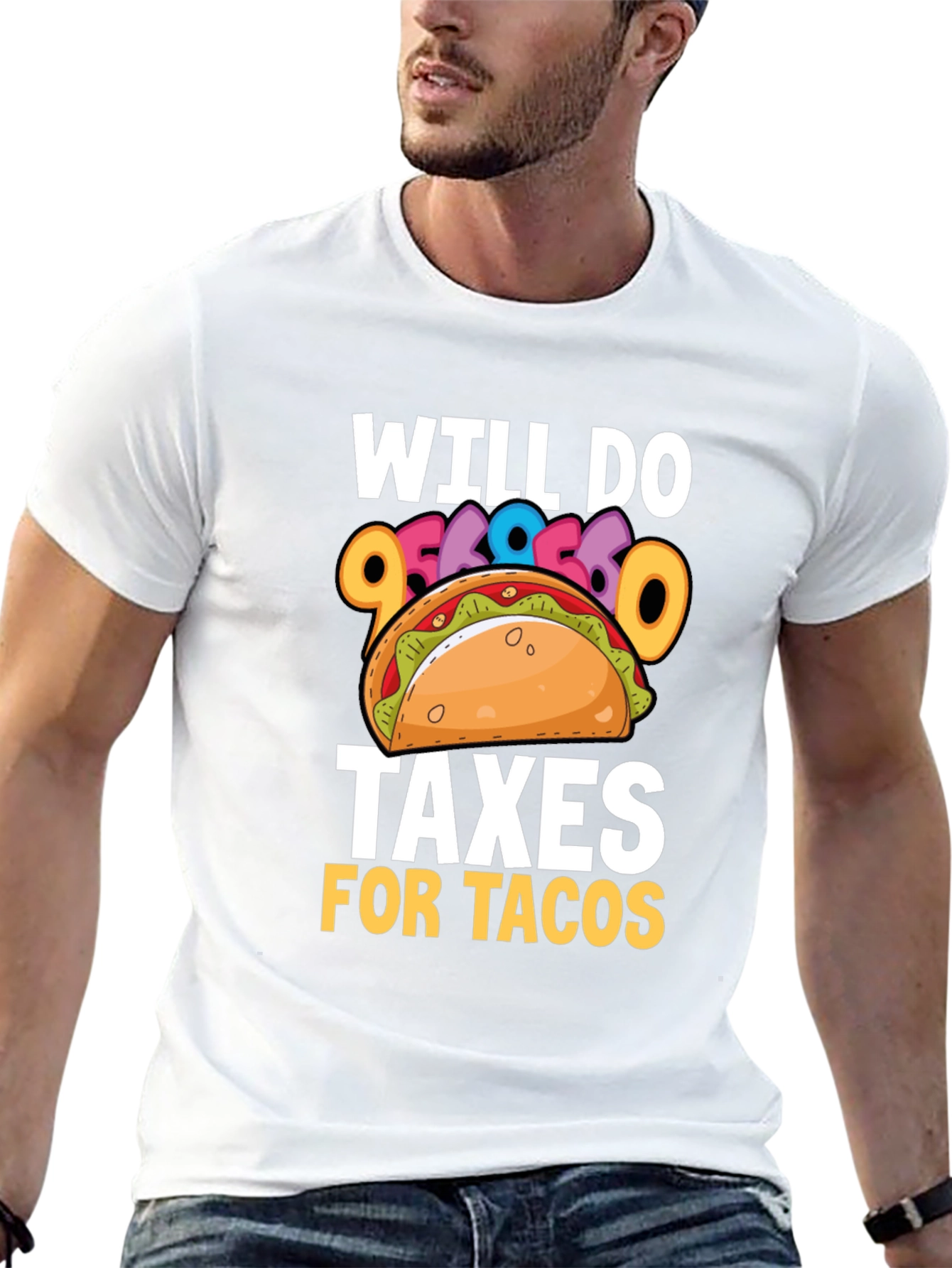 Will Do Taxes for Tacos T-Shirt