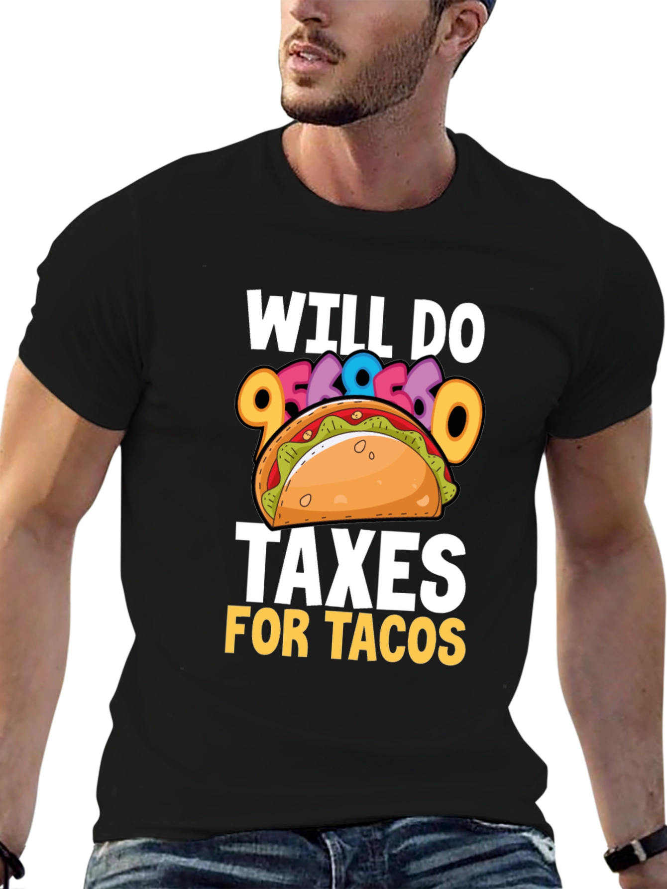Will Do Taxes for Tacos T-Shirt