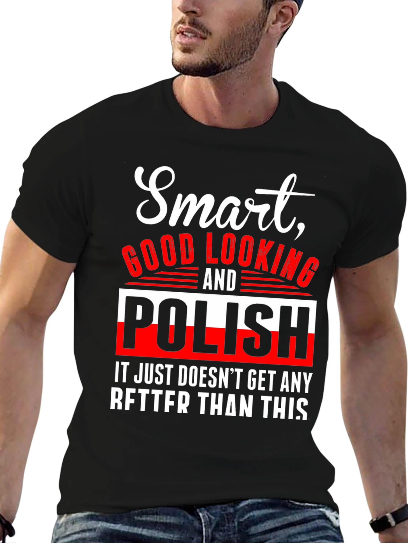 Smart Good Looking and Polish T-Shirt