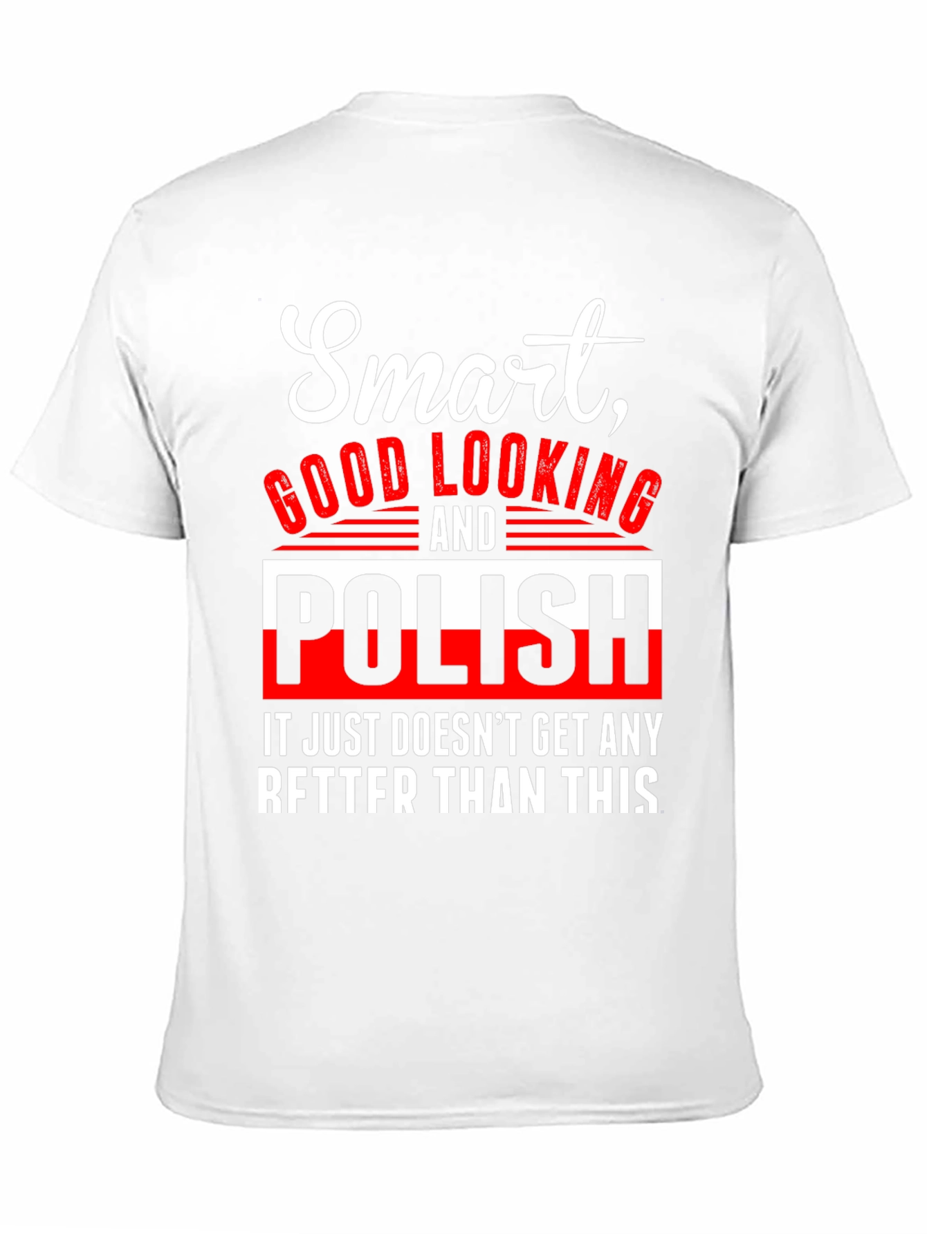 Smart Good Looking and Polish T-Shirt
