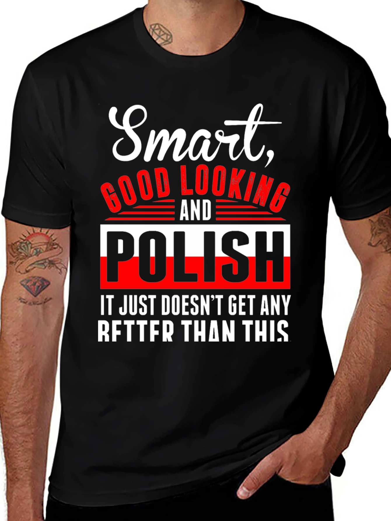Smart Good Looking and Polish T-Shirt
