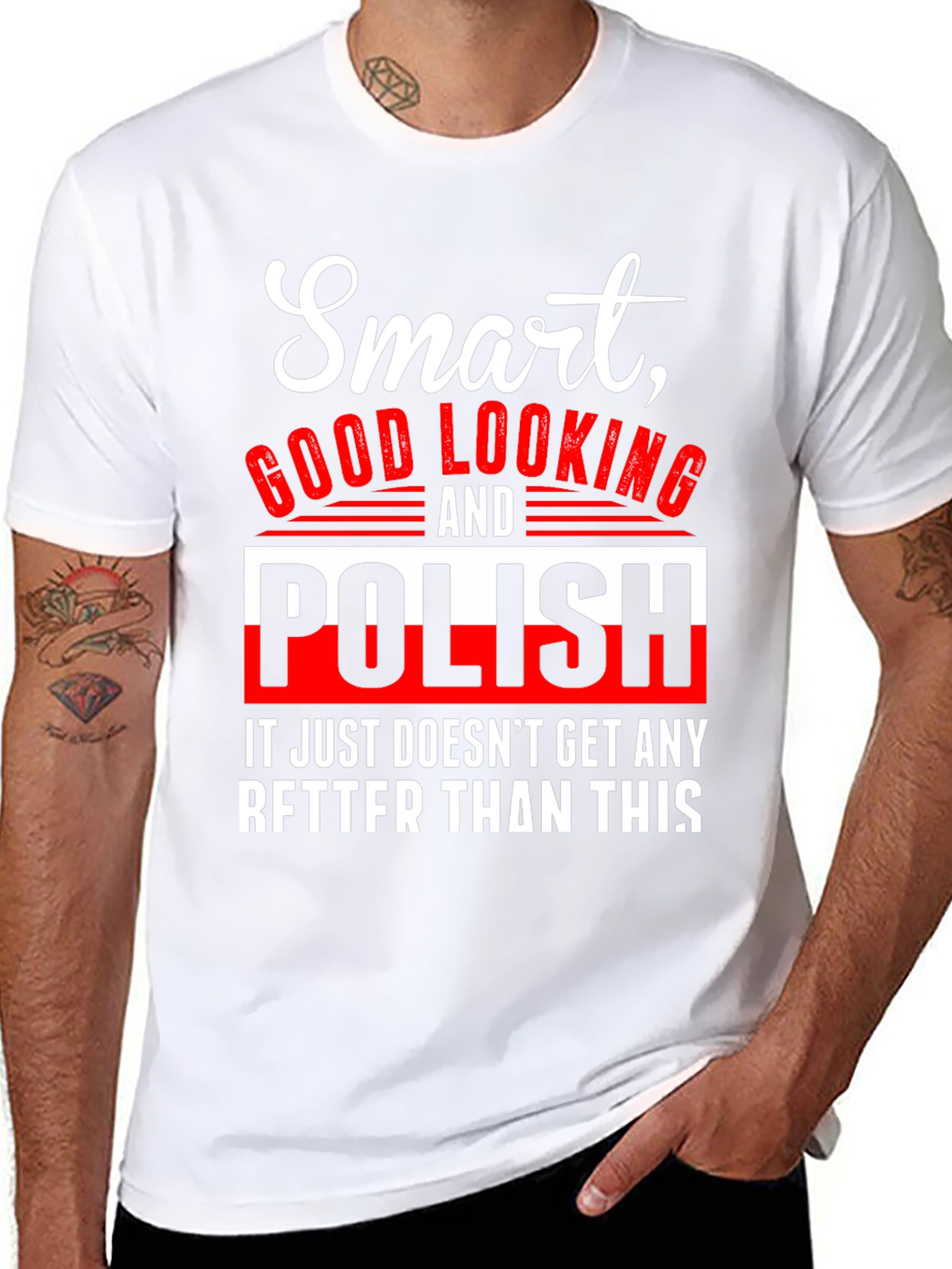 Smart Good Looking and Polish T-Shirt