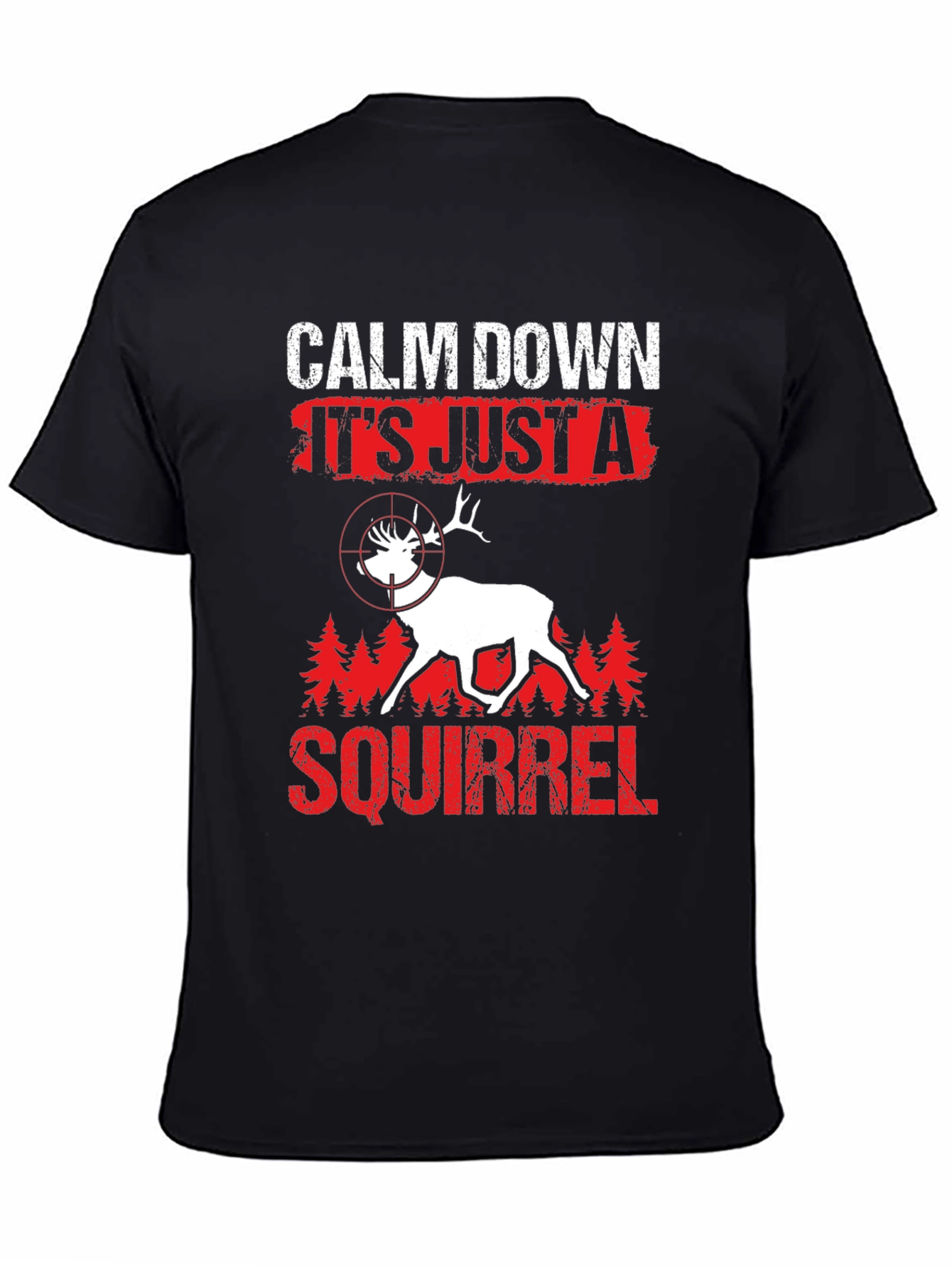 Calm Down Squirrel Hunting T-Shirt