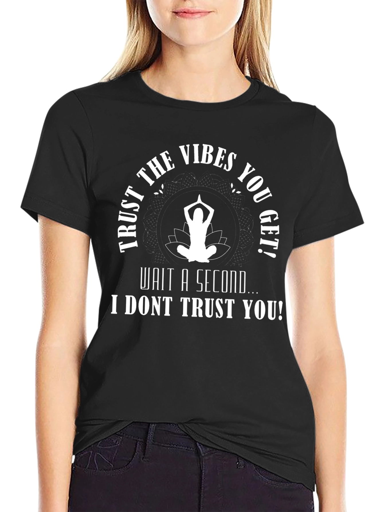 Trust the Vibes Funny Graphic Tee