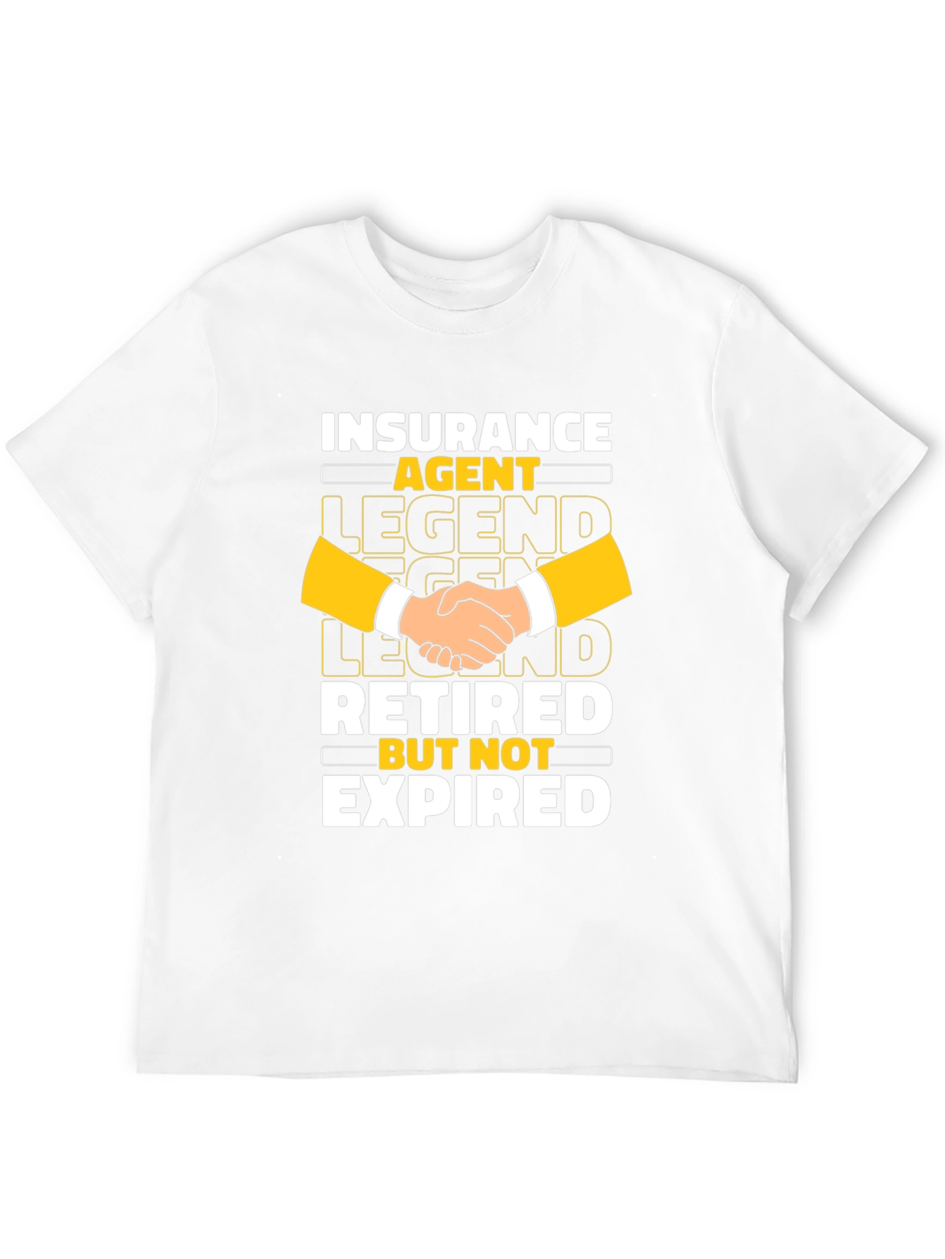Retired Insurance Agent T-Shirt - Legend But Not Expired