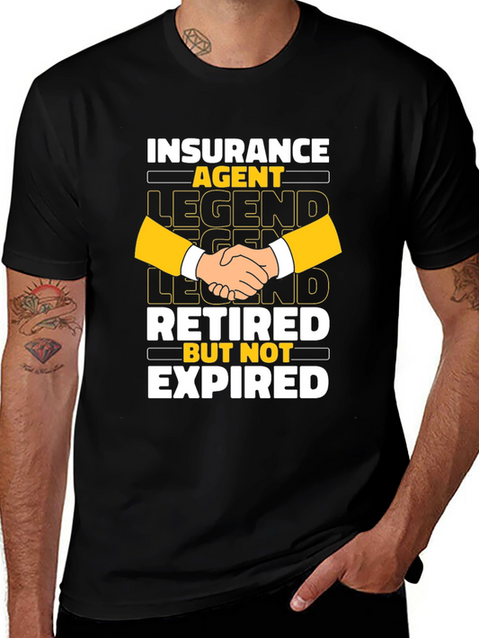 Retired Insurance Agent T-Shirt - Legend But Not Expired