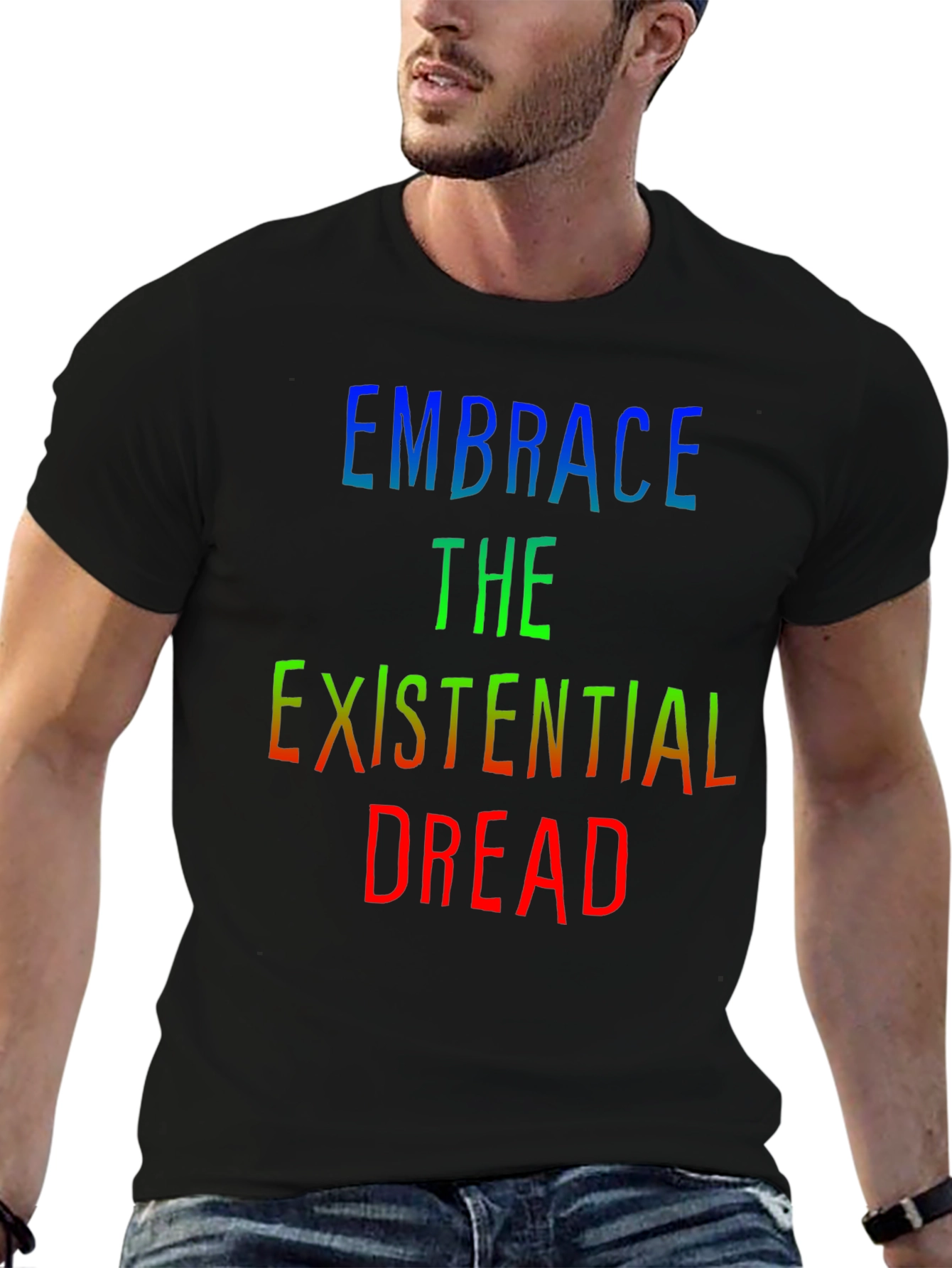Embrace Existential Dread Tee - Black Graphic T-Shirt