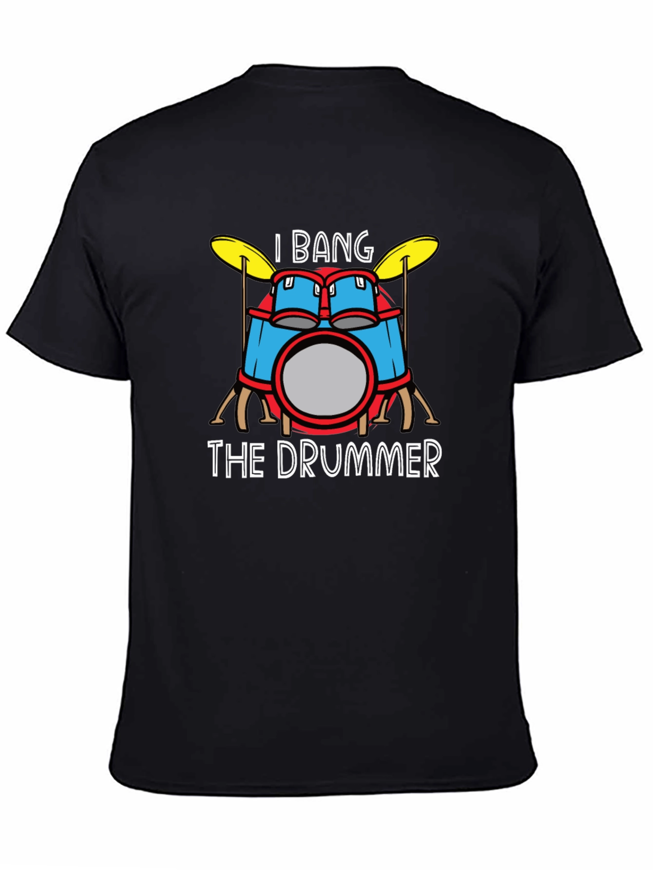 I Bang The Drummer Black Graphic T-Shirt