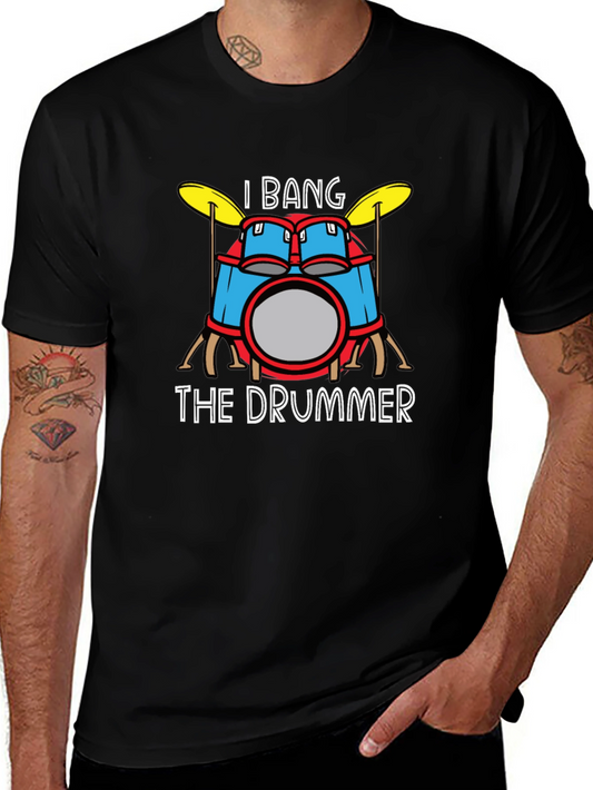 I Bang The Drummer Black Graphic T-Shirt