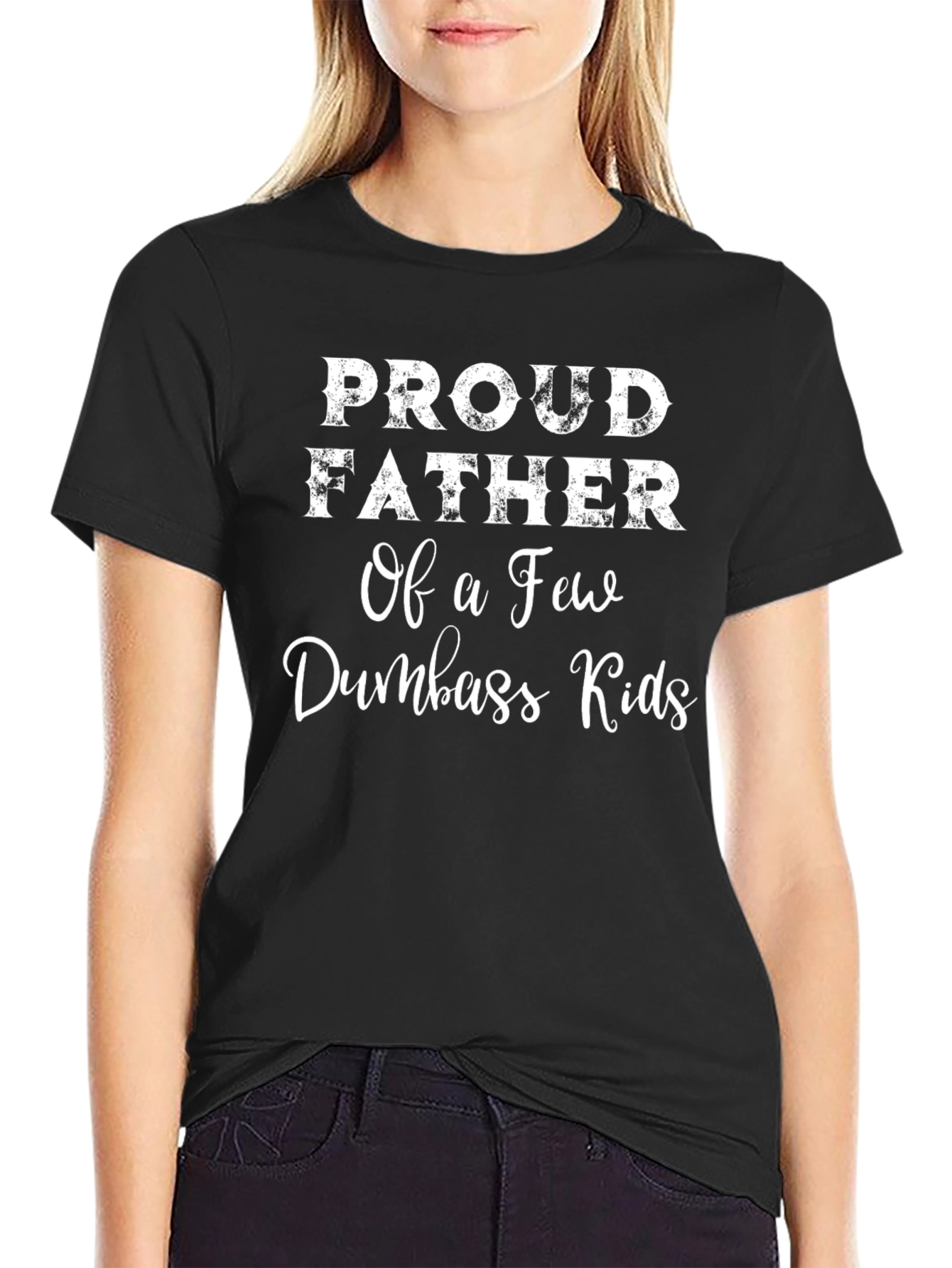 Funny Proud Father T-Shirt - Dumbass Kids Graphic Tee