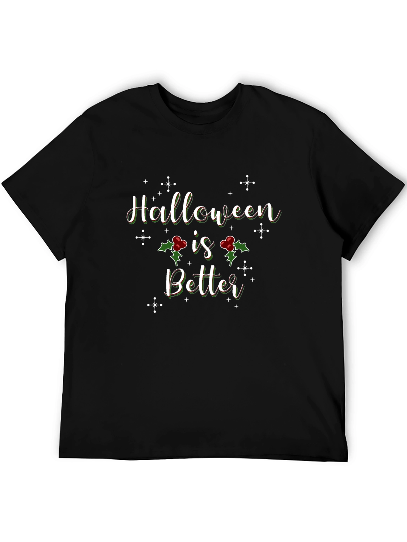 Halloween is Better Graphic Tee - Holiday Fun