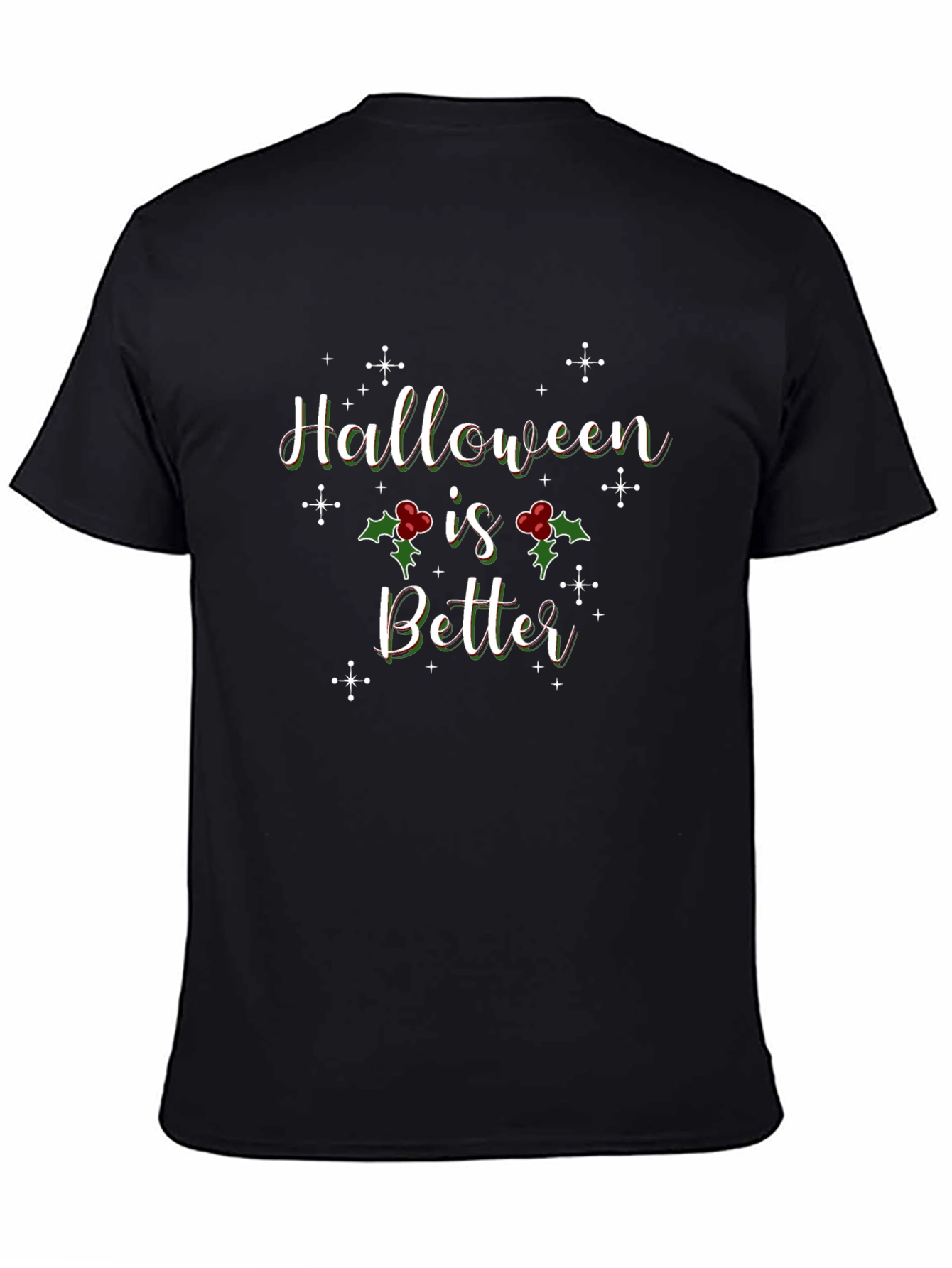 Halloween is Better Graphic Tee - Holiday Fun