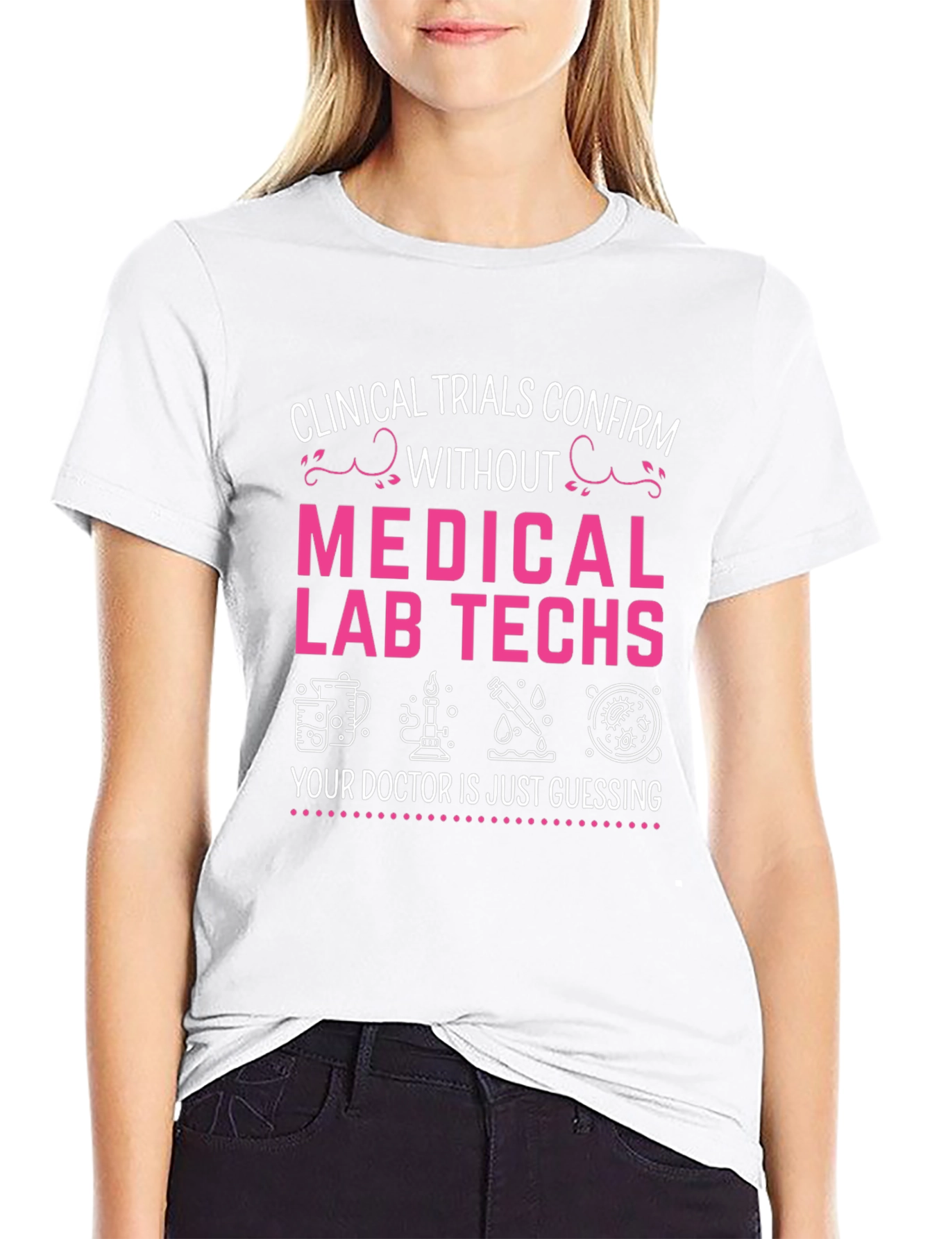 Medical Lab Tech T-Shirt - Clinical Trials Confirm Tee