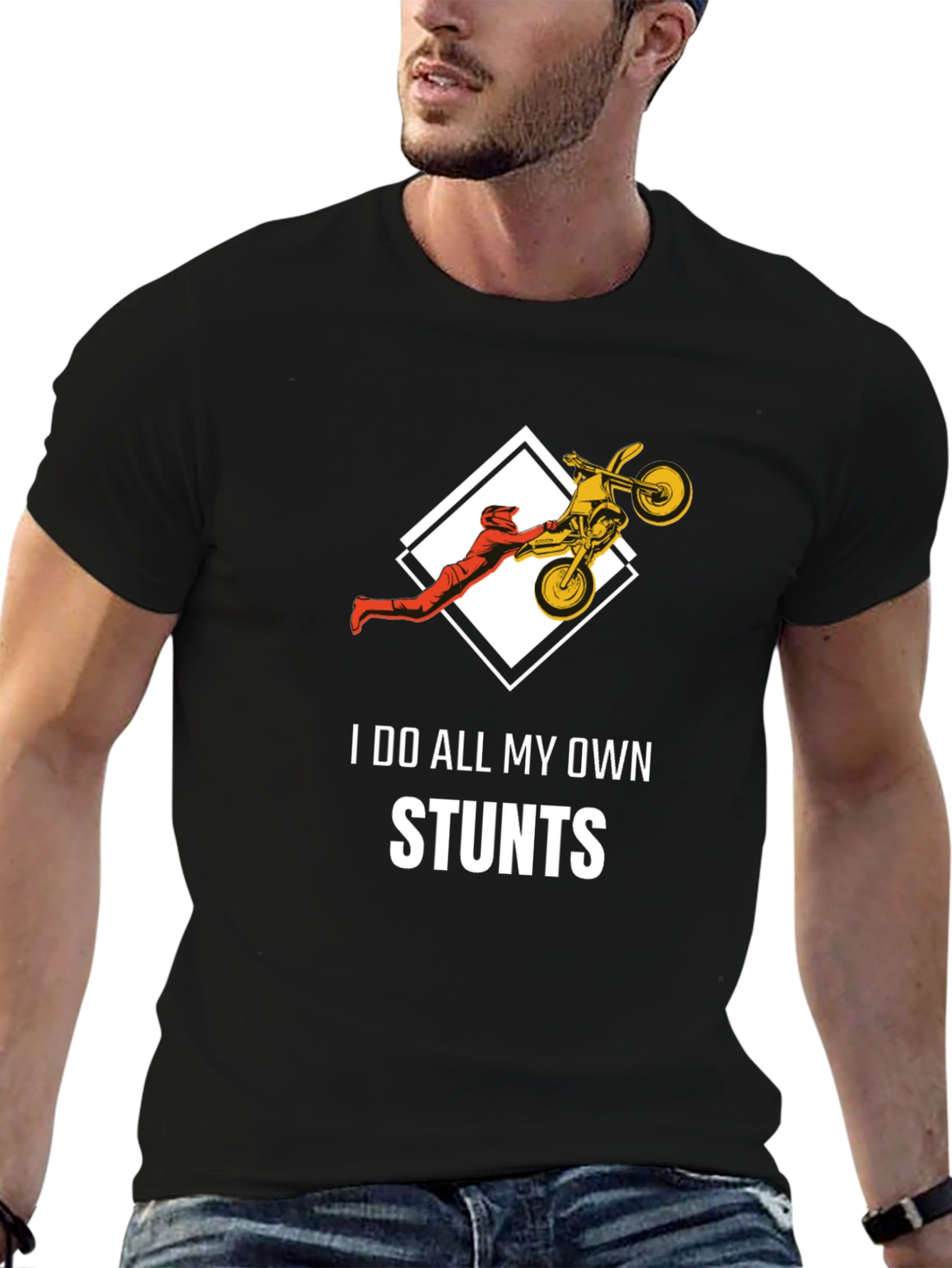 Stunt Rider T-Shirt: I Do All My Own Stunts
