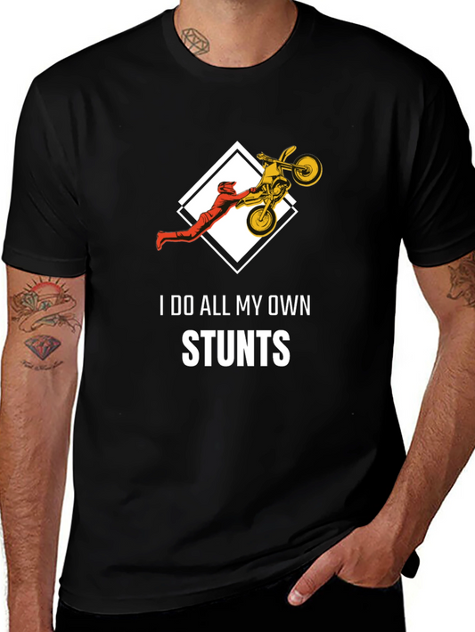 Stunt Rider T-Shirt: I Do All My Own Stunts
